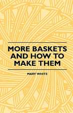 More Baskets And How To Make Them