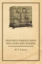 Favourite Foreign Birds for Cages and Aviaries