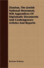 Zionism, the Jewish National Movement, Wih Appendices of Diplomatic Documents and Contemporary Articles and Reports: Translated from the Original Swahili