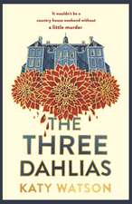 The Three Dahlias