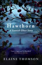 Hawthorn: A Scottish Ghost Story