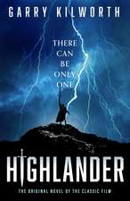 Highlander: The original novel of the classic film that inspired the forthcoming blockbuster reboot starring Henry Cavill