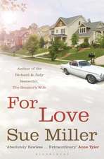 For Love: The extraordinary novel by the bestselling author of Monogamy