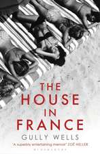 The House in France: A Memoir