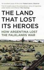 Burns, J: Land That Lost Its Heroes