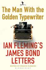 The Man with the Golden Typewriter: Ian Fleming’s James Bond Letters