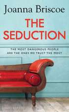 The Seduction: An addictive new story of desire and obsession