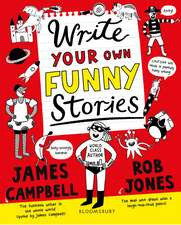 Write Your Own Funny Stories: A laugh-out-loud book for budding writers