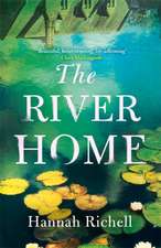 Richell, H: The River Home