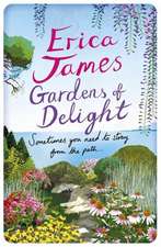 James, E: Gardens Of Delight