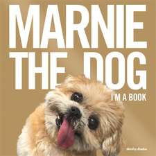 the Dog, M: Marnie The Dog