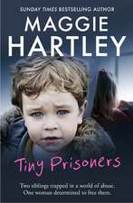 Hartley, M: Tiny Prisoners
