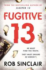 Sinclair, R: Fugitive 13