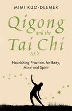 Kuo-Deemer, M: Qigong and the Tai Chi Axis