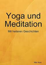 Yoga Und Meditation Das Heitere Bungsbuch