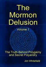 The Mormon Delusion. Volume 1.