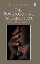 The Postcolonial Intellectual: Ngugi wa Thiong’o in Context