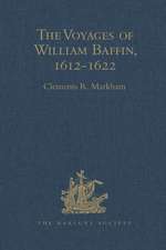 The Voyages of William Baffin, 1612-1622