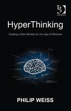 HyperThinking: Creating a New Mindset for the Age of Networks