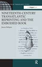 Nineteenth-Century Transatlantic Reprinting and the Embodied Book