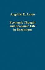 Economic Thought and Economic Life in Byzantium