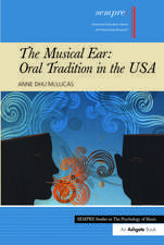 The Musical Ear: Oral Tradition in the USA