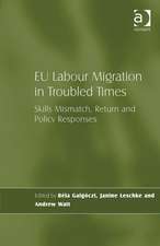 EU Labour Migration in Troubled Times: Skills Mismatch, Return and Policy Responses