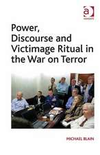 Power, Discourse and Victimage Ritual in the War on Terror