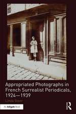 Appropriated Photographs in French Surrealist Periodicals, 1924-1939