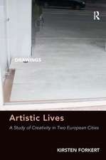 Artistic Lives: A Study of Creativity in Two European Cities