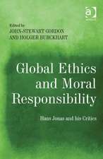 Global Ethics and Moral Responsibility: Hans Jonas and his Critics