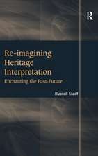 Re-imagining Heritage Interpretation: Enchanting the Past-Future