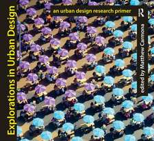 Explorations in Urban Design: An Urban Design Research Primer