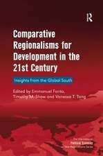 Comparative Regionalisms for Development in the 21st Century: Insights from the Global South