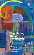 Negotiating Water Governance: Why the Politics of Scale Matter