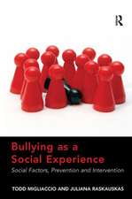 Bullying as a Social Experience: Social Factors, Prevention and Intervention