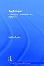 Anglicanism: Confidence, Commitment and Communion