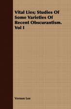 Vital Lies; Studies of Some Varieties of Recent Obscurantism. Vol I: The Queen of the Adriatic