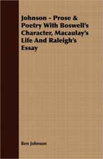 Johnson - Prose & Poetry with Boswell's Character, Macaulay's Life and Raleigh's Essay: From Aristippus to Spencer