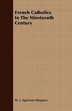 French Catholics in the Nineteenth Century: Embracing the Elementary Principles of Mechanics, Hydrostatics, Hydraulics, Pneumatics,