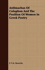 Antimachus of Colophon and the Position of Women in Greek Poetry: A Practical Guide to Bottom Fishing, Trolling, Spinning and Fly-Fishing