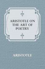 Aristotle on the Art of Poetry