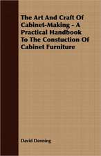 The Art and Craft of Cabinet-Making - A Practical Handbook to the Constuction of Cabinet Furniture: Or, Historical Sketches of the Mound-Builders, the Indian Tribes, and the Progress of Civilization in the North-West.