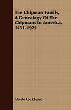 The Chipman Family, a Genealogy of the Chipmans in America, 1631-1920: Qualities Associated with Their Success