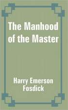 The Manhood of the Master