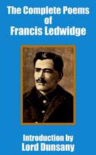 The Complete Poems of Francis Ledwidge