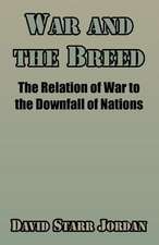 War and the Breed: The Relation of War to the Downfall of Nations