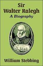 Sir Walter Ralegh: A Biography