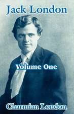 Jack London (Volume One)