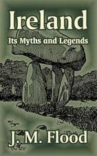 Ireland: Its Myths and Legends